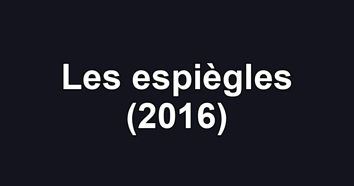 Les espiègles (2016)