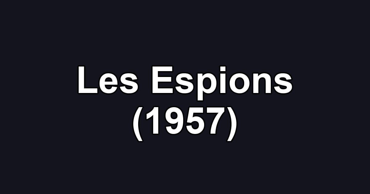 Les Espions (1957)