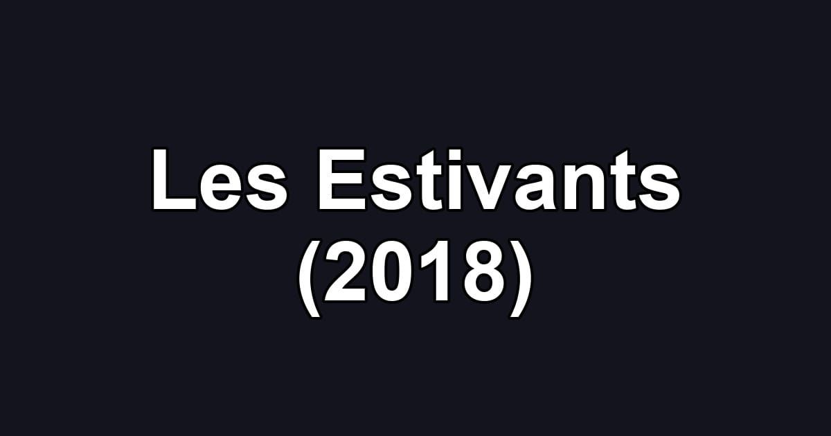 Les Estivants (2018)