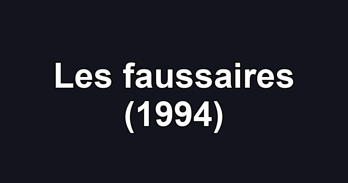 Les faussaires (1994)