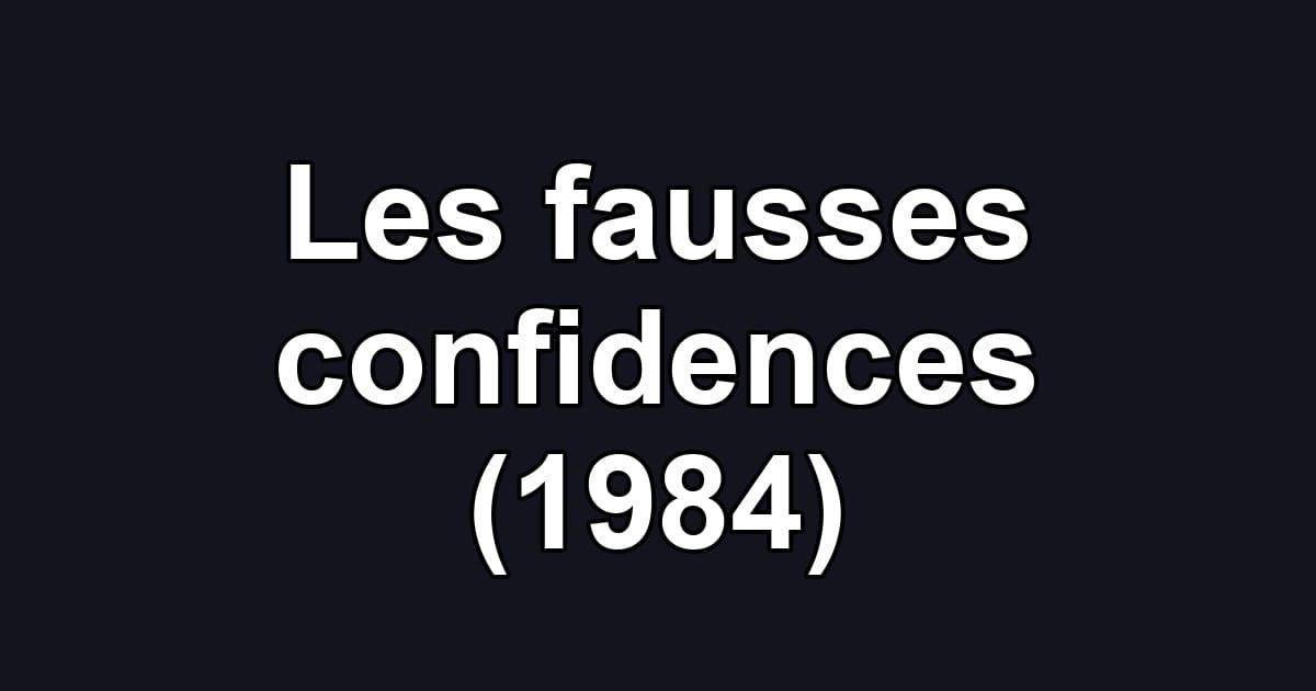 Les fausses confidences (1984)