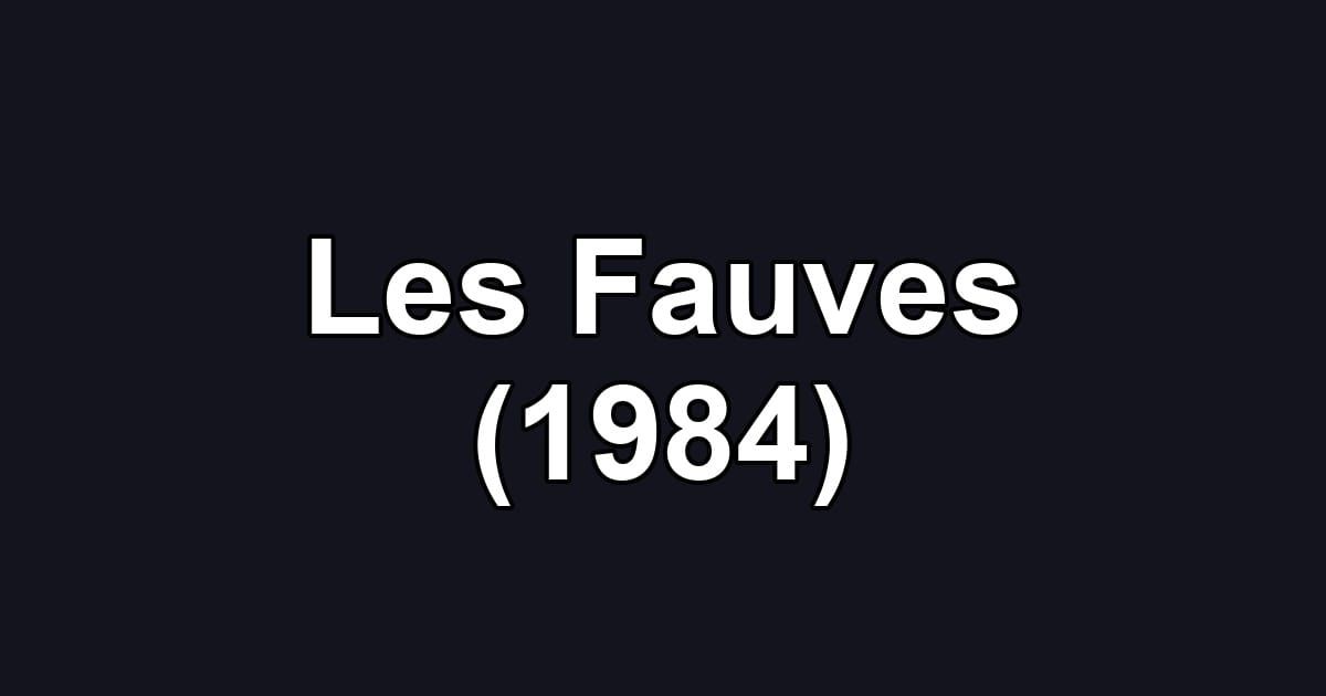 Les Fauves (1984)