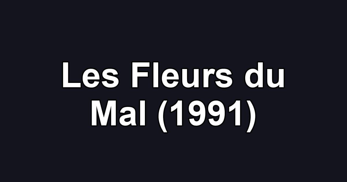 Les Fleurs du Mal (1991)