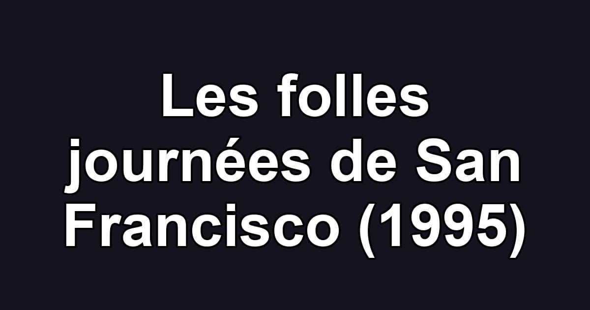 Les folles journées de San Francisco (1995)
