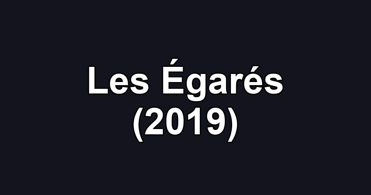 Les Égarés (2019)