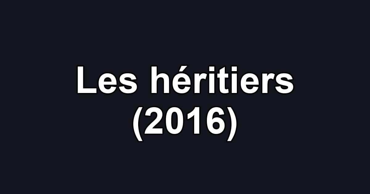 Les héritiers (2016)