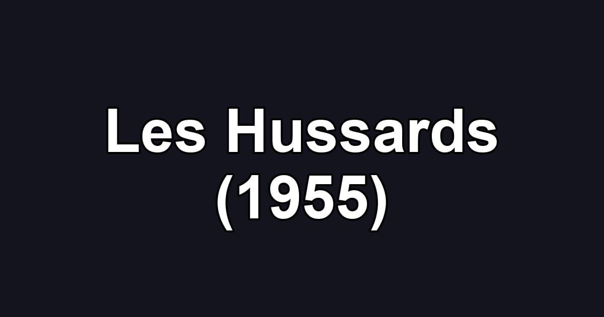 Les Hussards (1955)