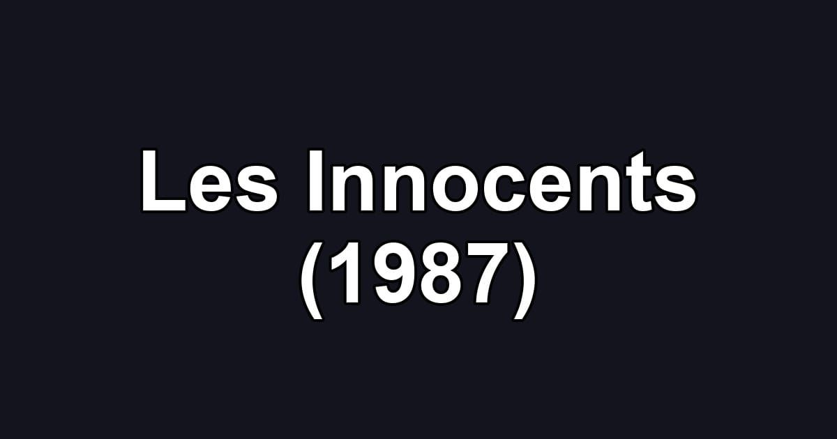 Les Innocents (1987)