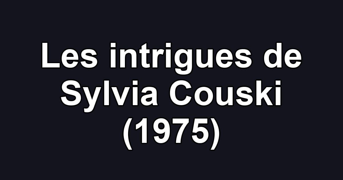 Les intrigues de Sylvia Couski (1975)