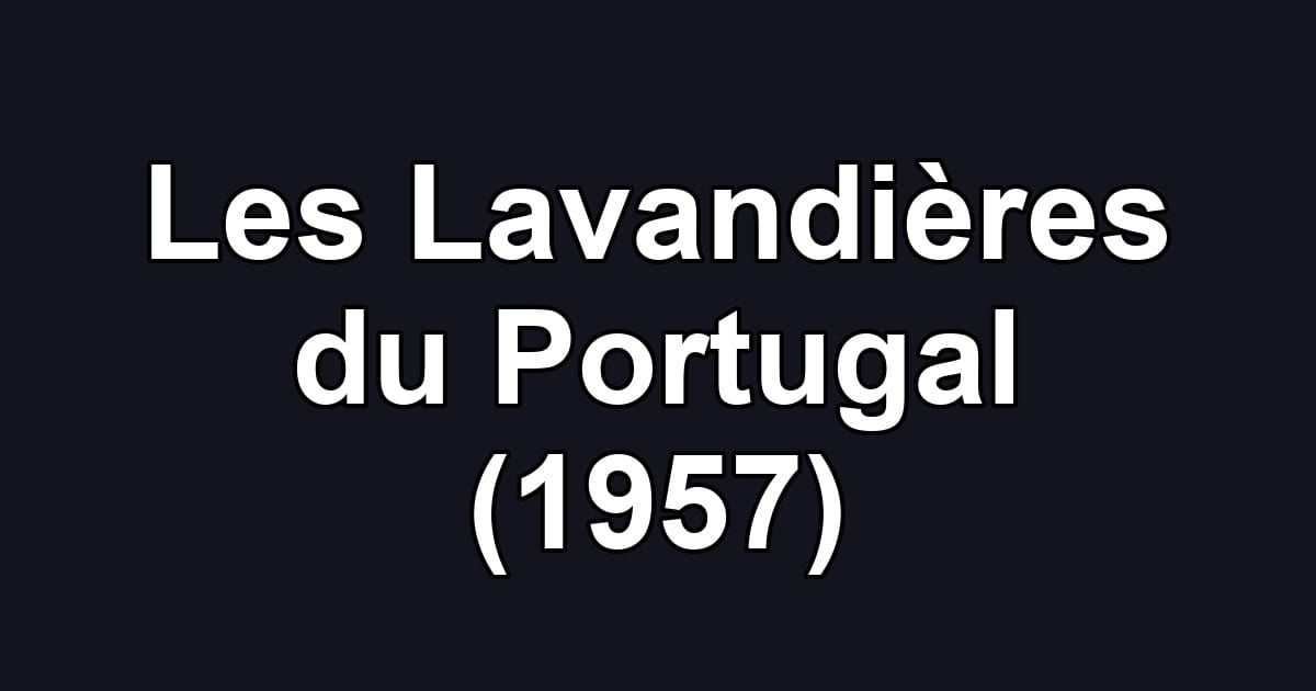 Les Lavandières du Portugal (1957)