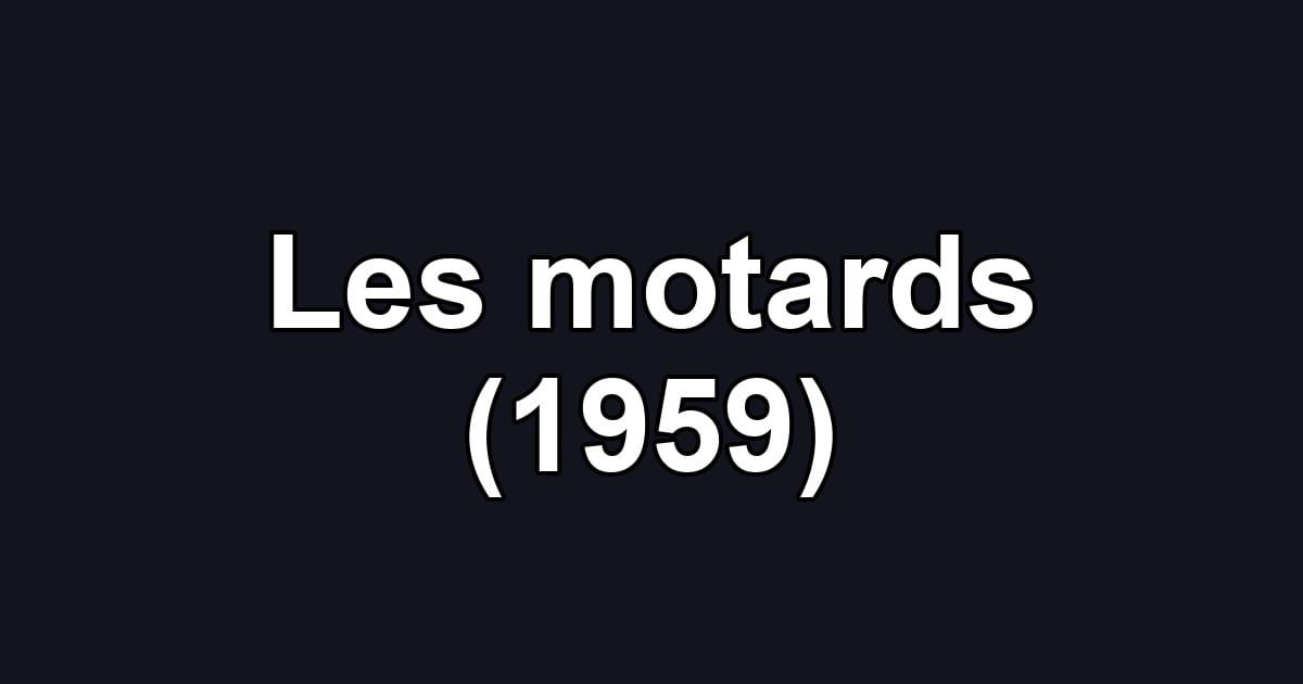 Les motards (1959)