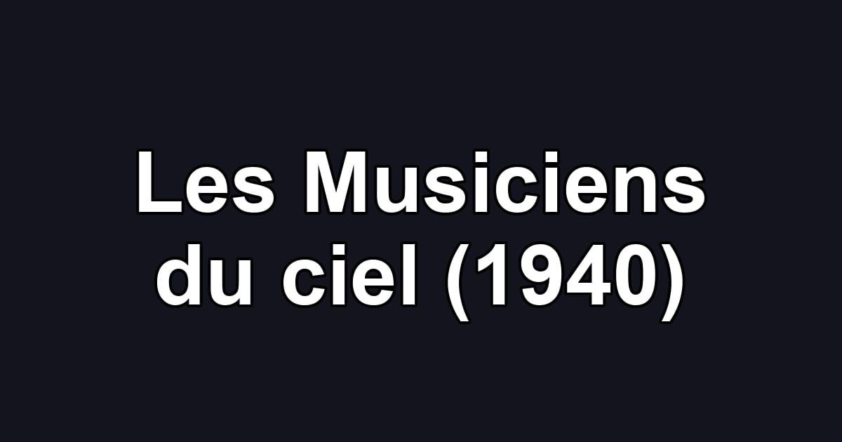 Les Musiciens du ciel (1940)