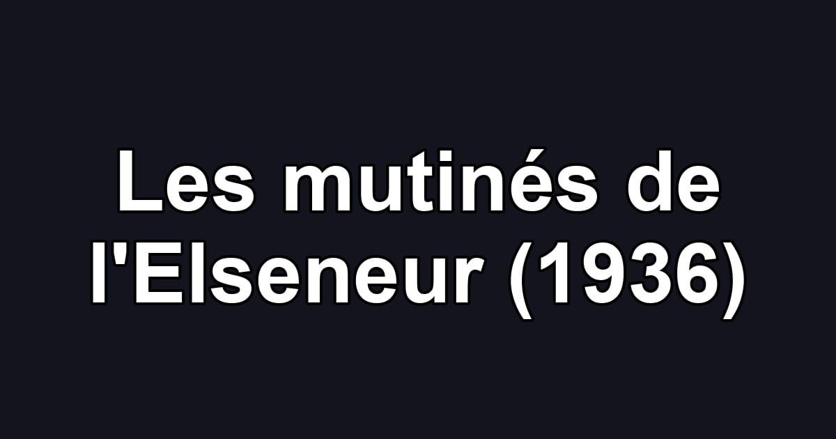 Les mutinés de l'Elseneur (1936)