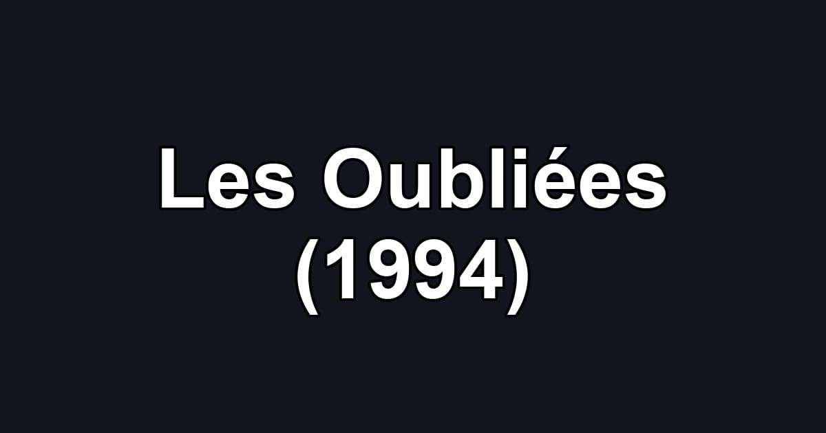 Les Oubliées (1994)