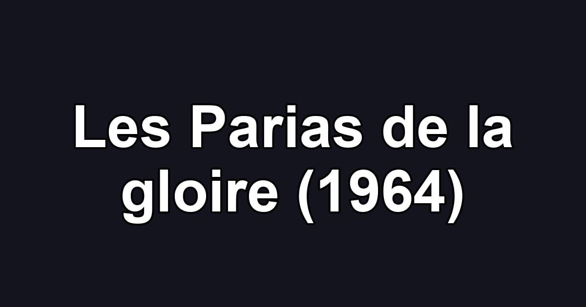 Les Parias de la gloire (1964)