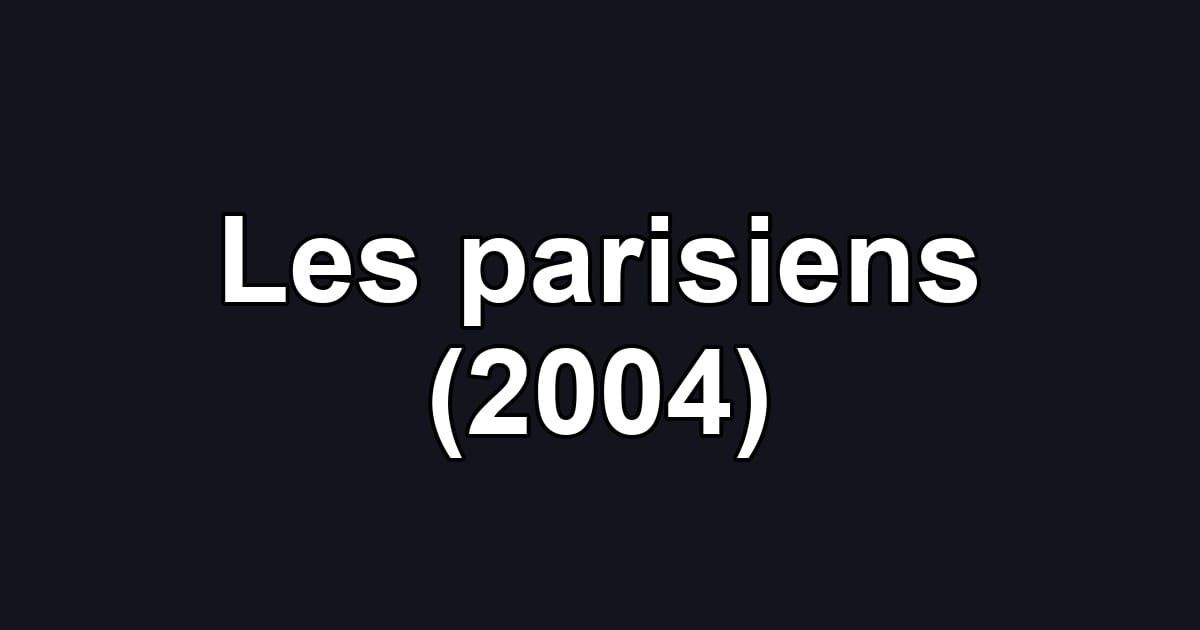 Les parisiens (2004)
