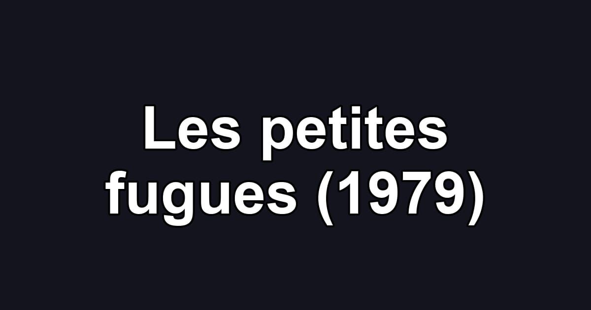 Les petites fugues (1979)