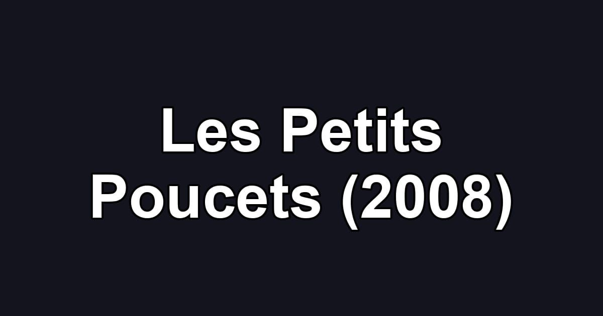 Les Petits Poucets (2008)
