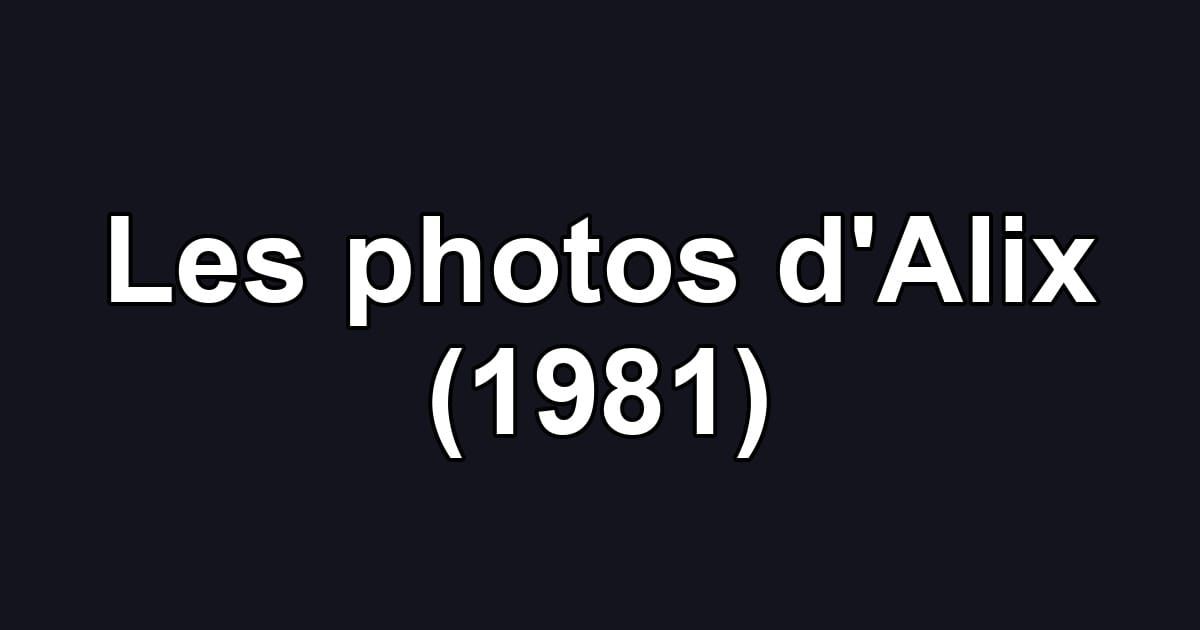 Les photos d'Alix (1981)