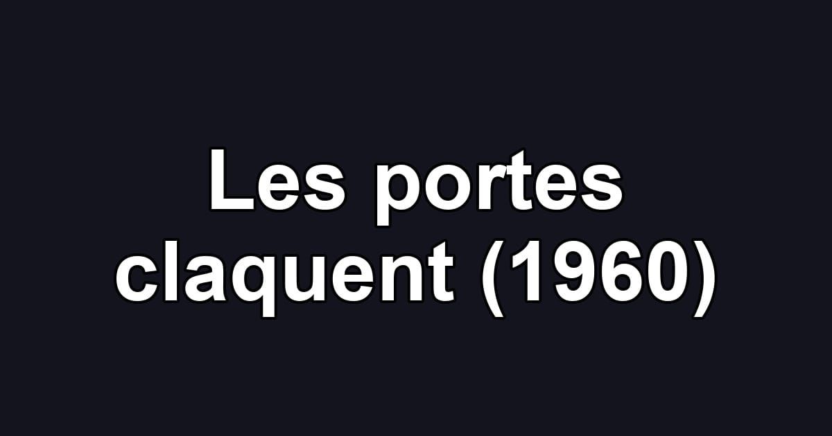 Les portes claquent (1960)