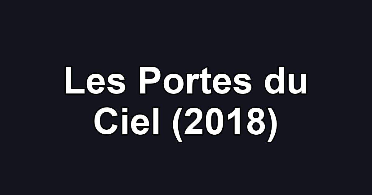 Les Portes du Ciel (2018)