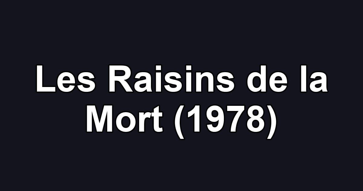 Les Raisins de la Mort (1978)