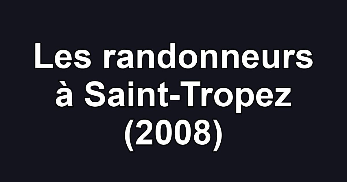 Les randonneurs à Saint-Tropez (2008)