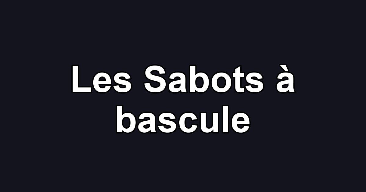 Les Sabots à bascule