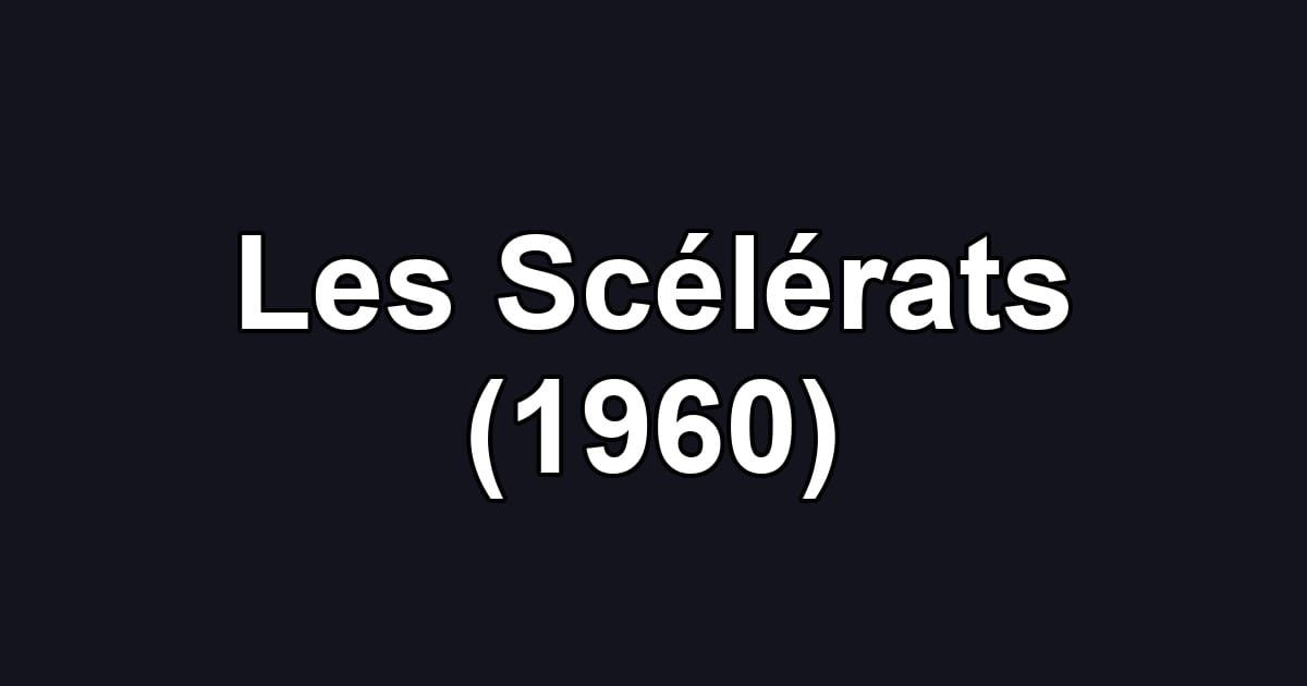 Les Scélérats (1960)