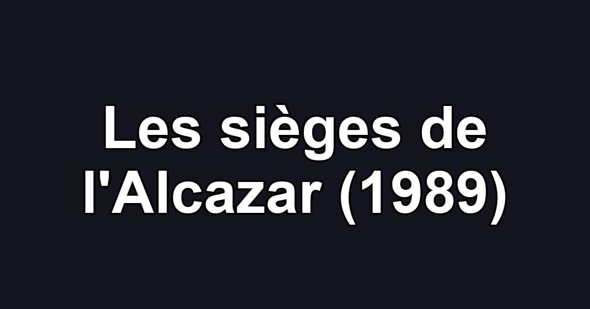 Les sièges de l'Alcazar (1989)