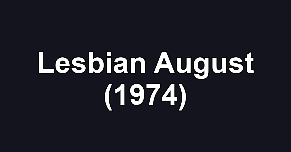 Lesbian August (1974)