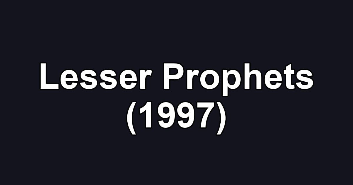 Lesser Prophets (1997)