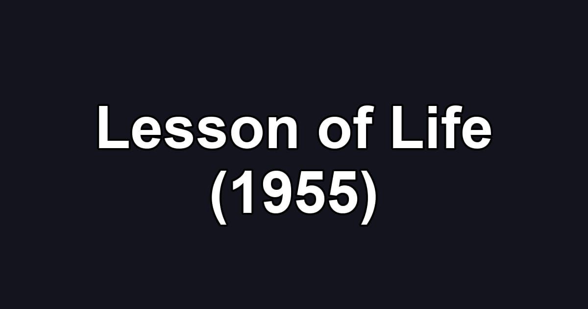 Lesson of Life (1955)