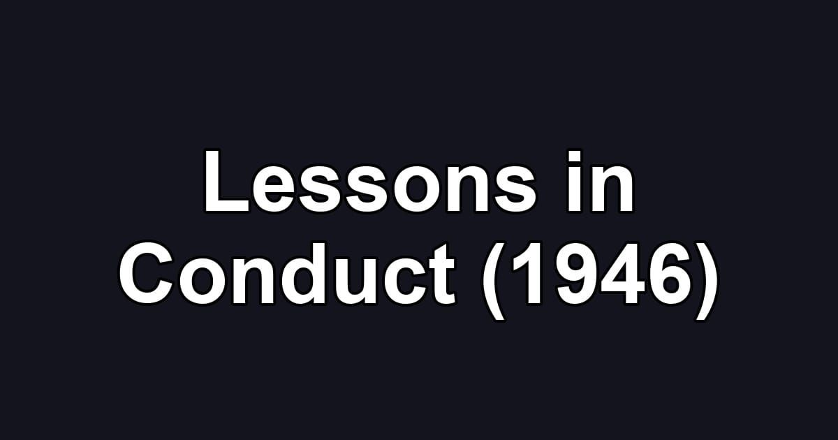 Lessons in Conduct (1946)