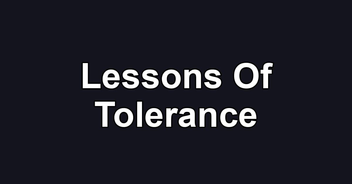 Lessons Of Tolerance