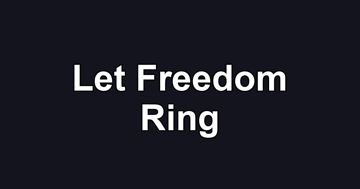 Let Freedom Ring