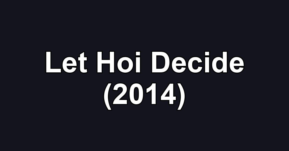 Let Hoi Decide (2014)