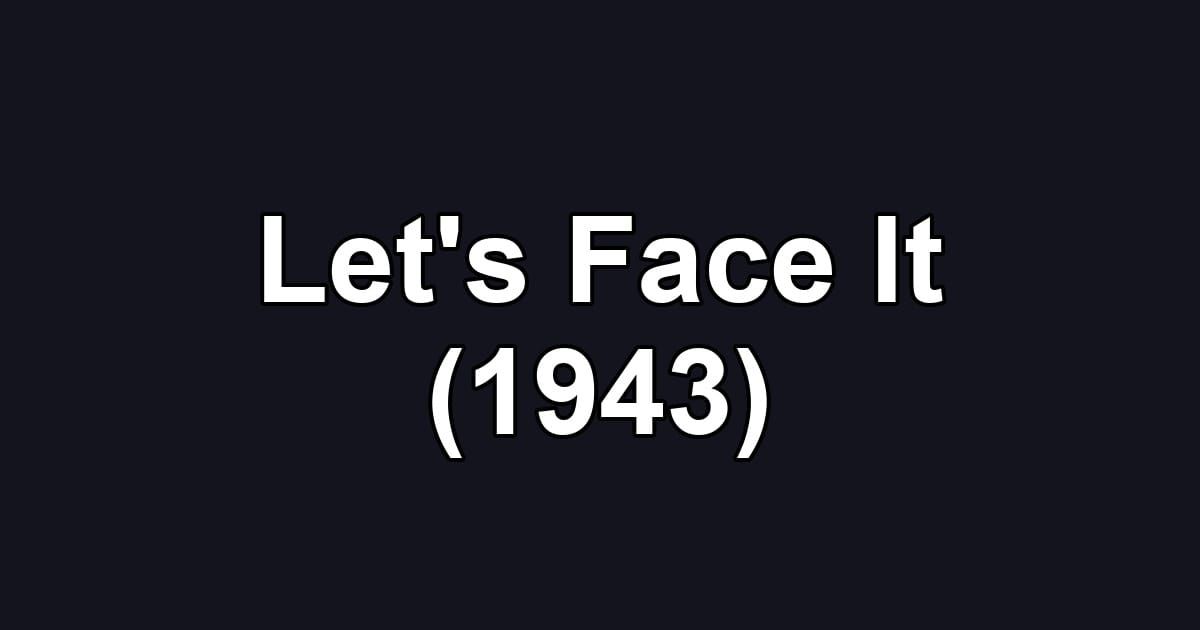 Let's Face It (1943)