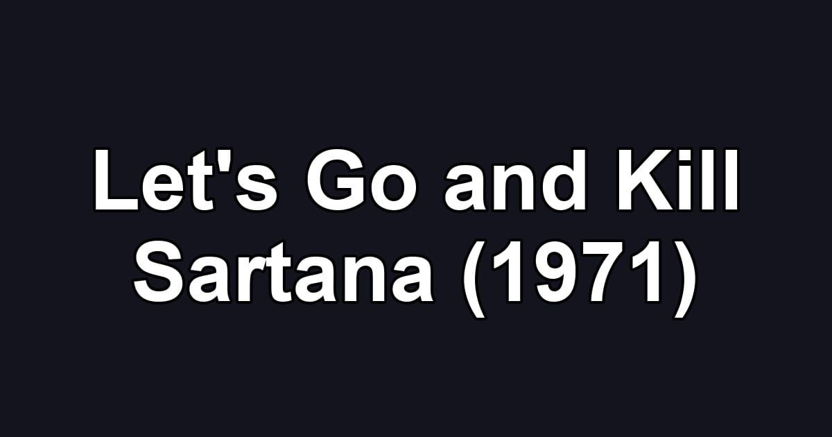 Let's Go and Kill Sartana (1971)