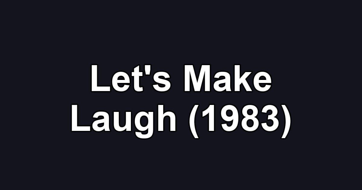 Let's Make Laugh (1983)