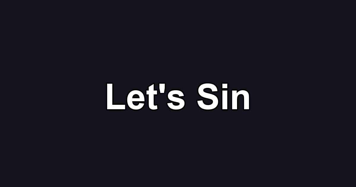 Let's Sin