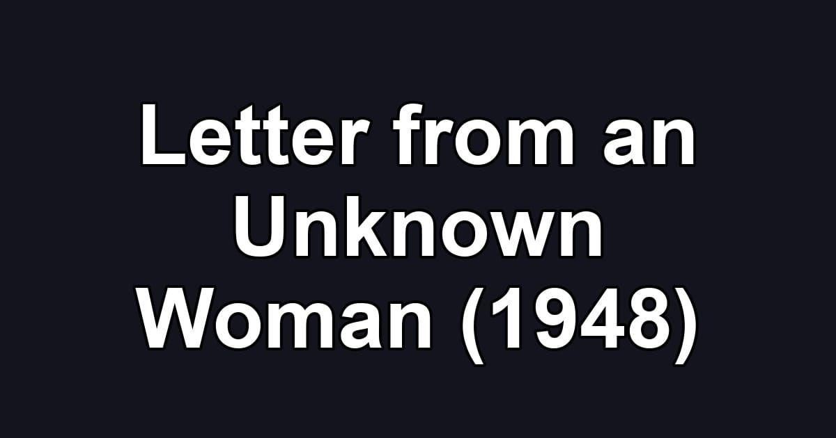Letter from an Unknown Woman (1948)