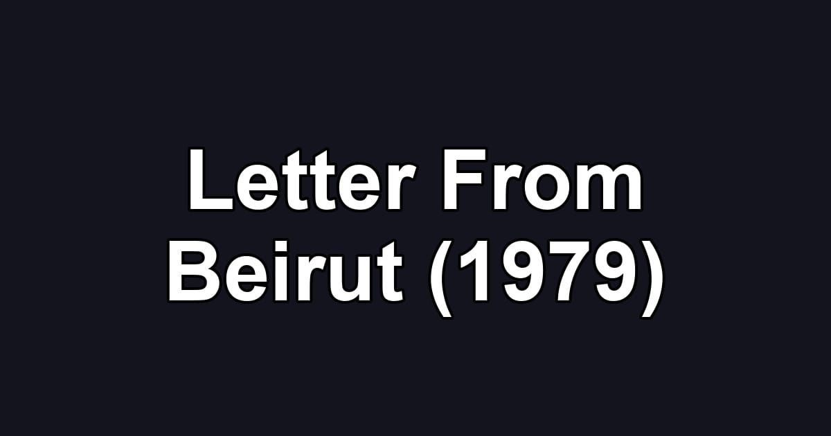 Letter From Beirut (1979)