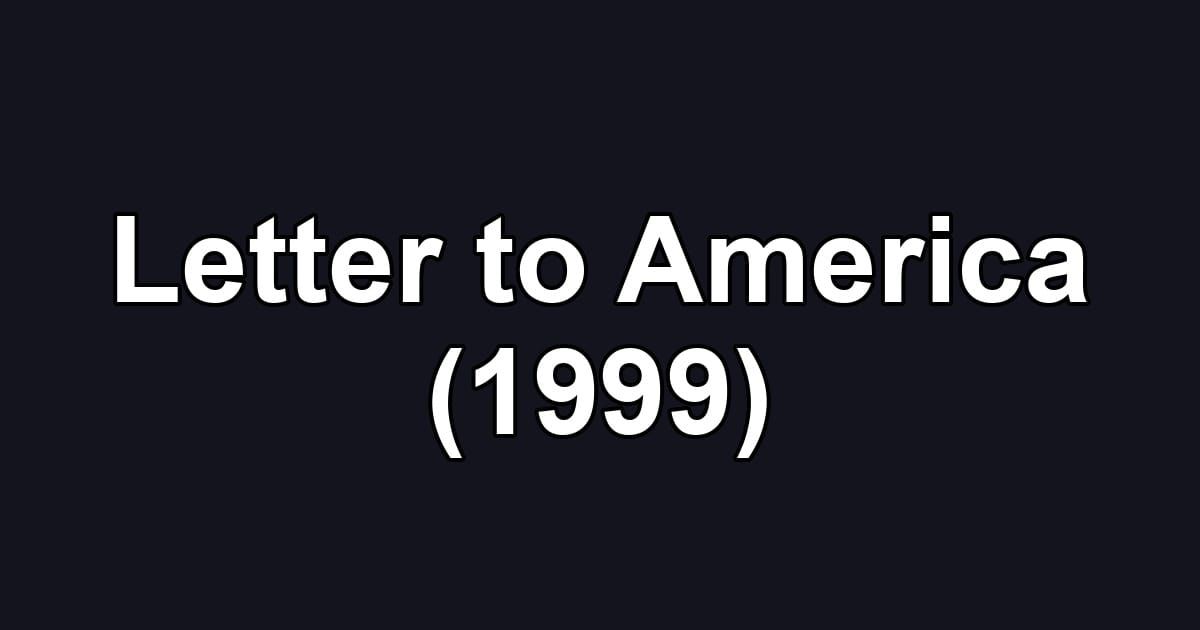 Letter to America (1999)