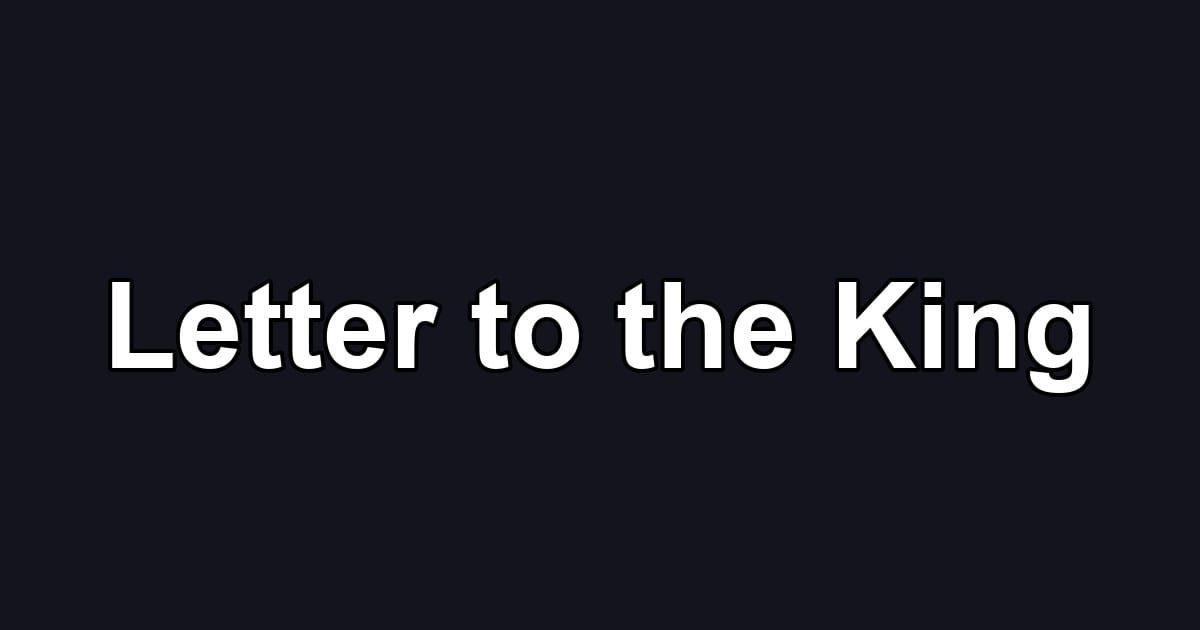 Letter to the King