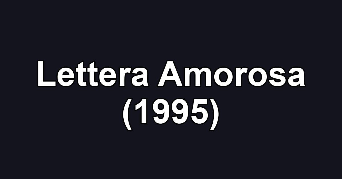 Lettera Amorosa (1995)