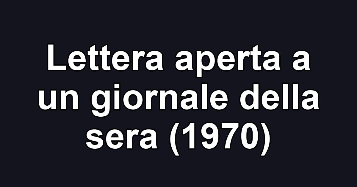 Lettera aperta a un giornale della sera (1970)