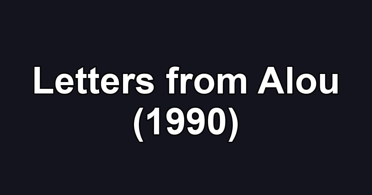 Letters from Alou (1990)