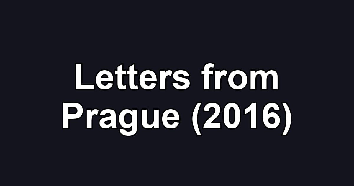 Letters from Prague (2016)