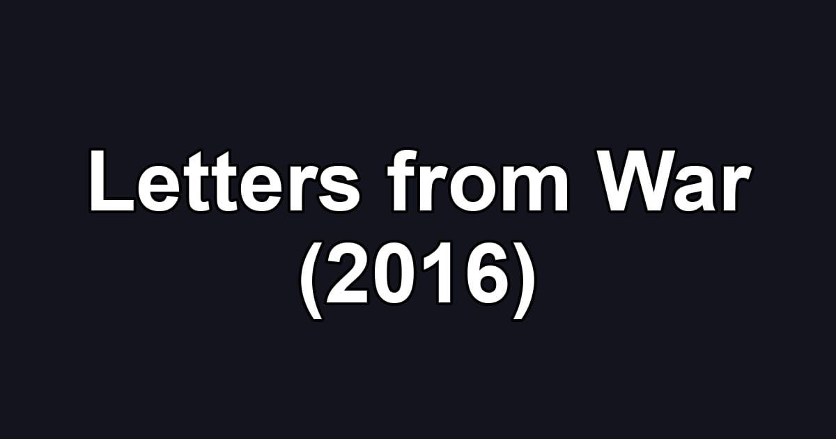 Letters from War (2016)